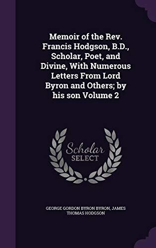 Memoir of the Rev. Francis Hodgson, B.D., Scholar, Poet, and Divine (Volume 2)
