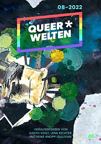 Queer*Welten 08-2022 - Das queerfeministische Phantastik-Magazin (QueerWelten 8)