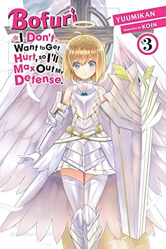 Bofuri: I Don't Want to Get Hurt, So I'll Max Out My Defense (Light Novels, Vol. 3)