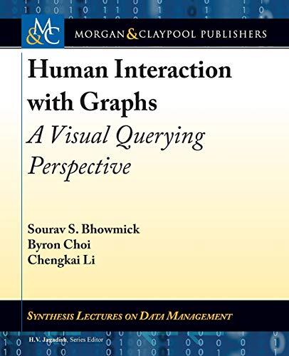 Human Interaction with Graphs: A Visual Querying Perspective