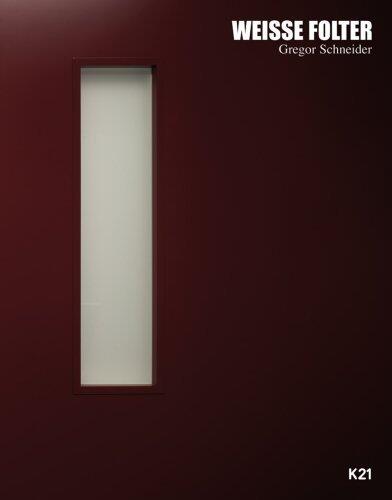 Gregor Schneider: White Torture
