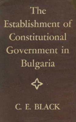 The Establishment of Constitutional Government in Bulgaria