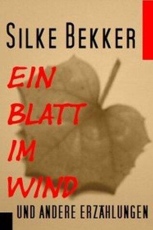 EIN BLATT IM WIND und andere Erzählungen