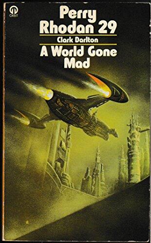 Perry Rhodan 29 (A World Gone Mad)
