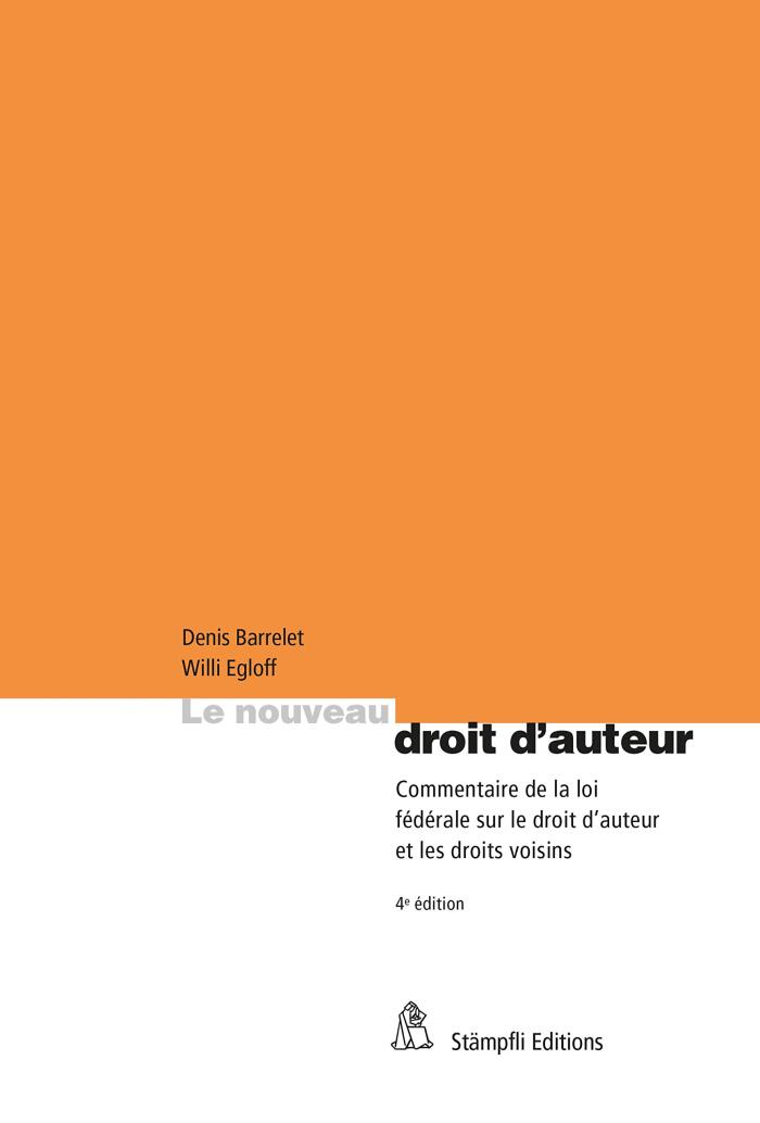 Le nouveau droit d'auteur.: Commentaire de la loi fédérale sur le droit d'auteur et les droits voisins