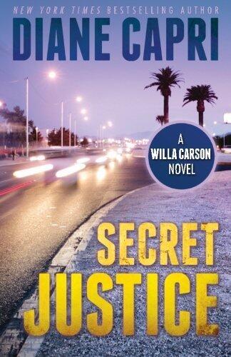Secret Justice (The Hunt For Justice Series) (Volume 3) by Diane Capri