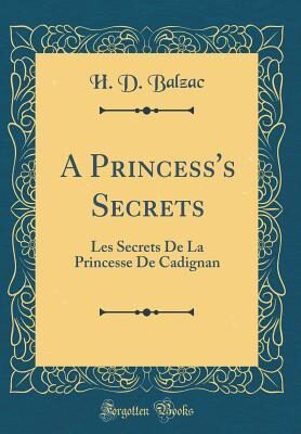 A Princess's Secrets: Les Secrets De La Princesse De Cadignan