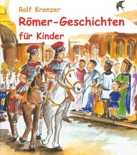 Römer-Geschichten für Kinder
