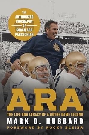 Ara: The Life and Legacy of a Notre Dame Legend