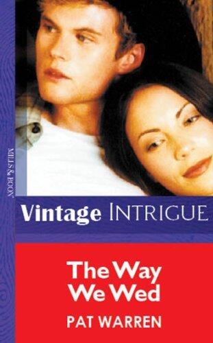 The Way We Wed (Mills & Boon Vintage Intrigue)
