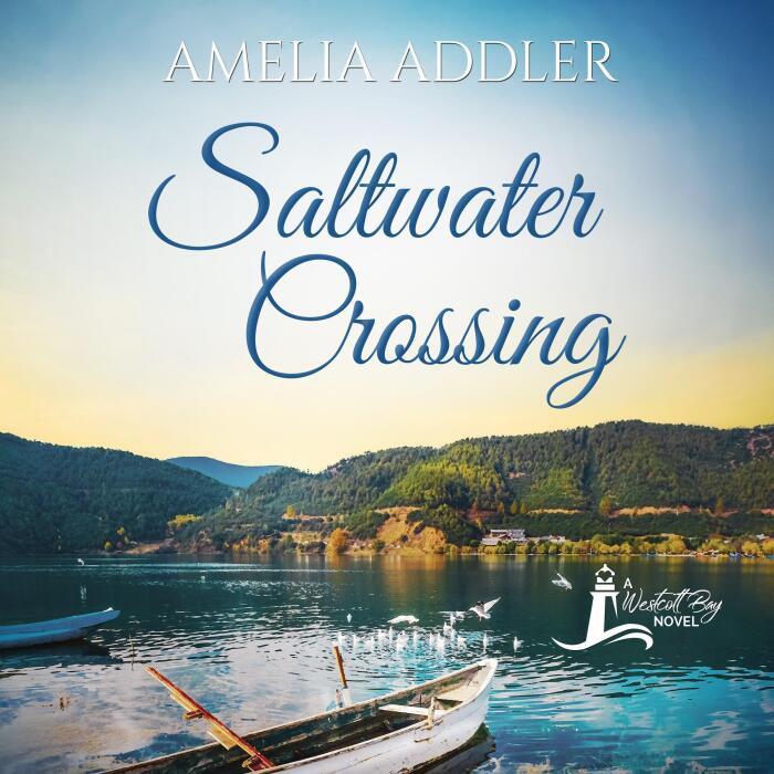 Saltwater Crossing: A Westcott Bay Novel, Book 4
