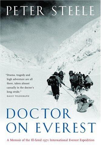 Doctor on Everest: A Memoir of the Ill-Fated 1971 International Everest Expedition