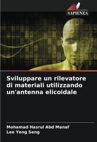 Sviluppare un rilevatore di materiali utilizzando un'antenna elicoidale
