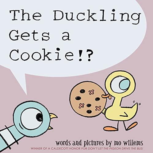 Duckling Gets a Cookie!?: The Pigeon Series