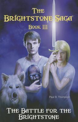 Battle for the Brightstone: Book III of the Brightstone Saga