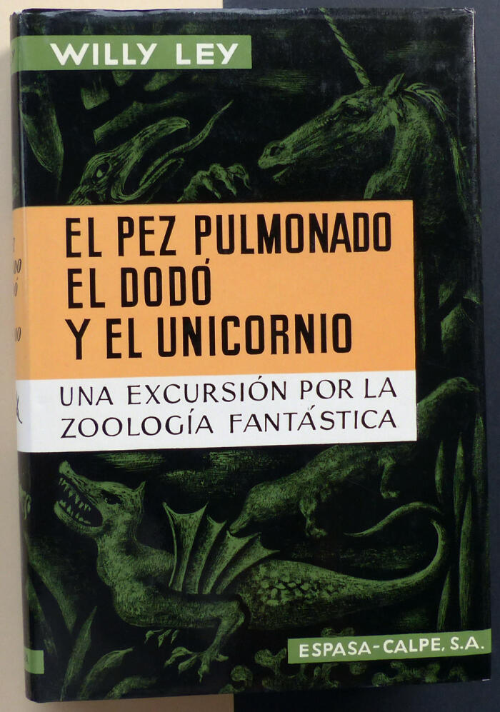 El pez pulmonado, el dodó y el unicornio: Una excursión por la zoología fantástica