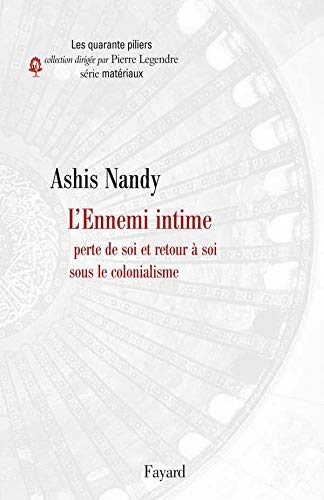 L'Ennemi intime: Perte de soi et retour à soi sous le colonialisme