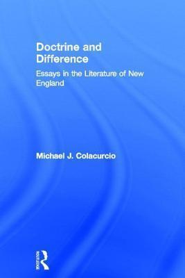 Doctrine and Difference: Essays in the Literature of New England