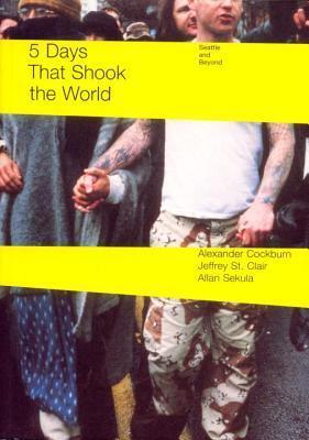 5 Days That Shook the World: Seattle and Beyond