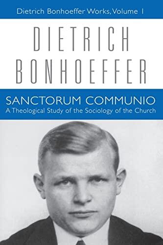 Sanctorum Communio: A Theological Study of the Sociology of the Church