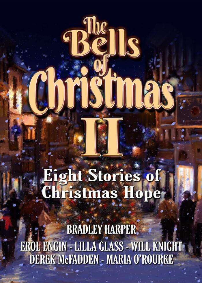 The Bells of Christmas II: Eight Stories of Christmas Hope