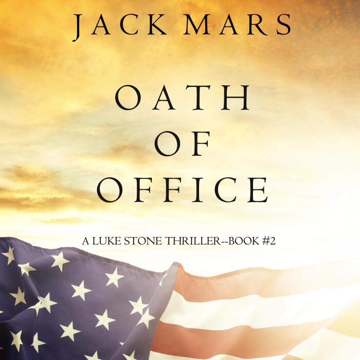Oath of Office: A Luke Stone Thriller, Book 2