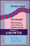 Fetus and Neonate: Physiology and Clinical Applications: Volume 3, Growth