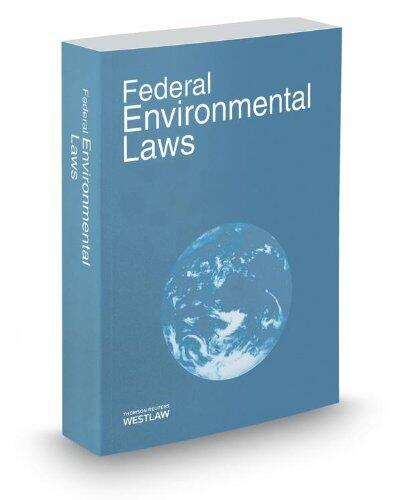 Federal Environmental Laws, 2013 ed.