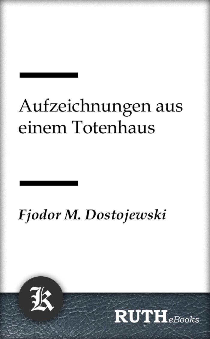 Aufzeichnungen aus einem Totenhaus