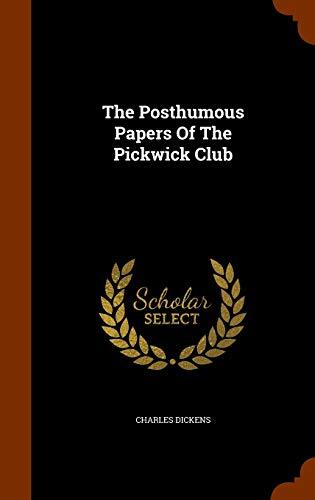 The Posthumous Papers Of The Pickwick Club