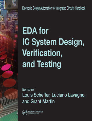 Eda for IC System Design, Verification, and Testing