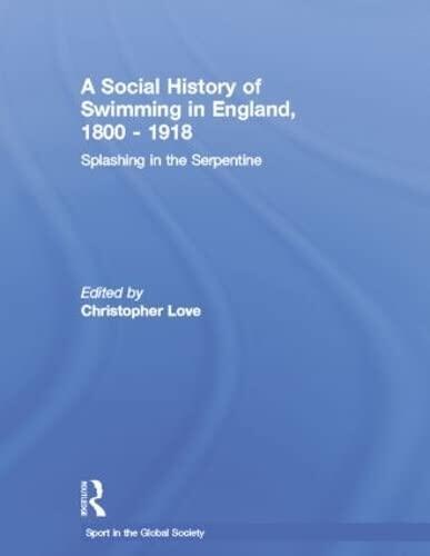 A Social History of Swimming in England, 1800 - 1918