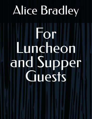 For Luncheon and Supper Guests