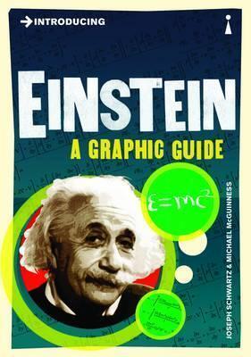 Introducing Einstein: A Graphic Guide