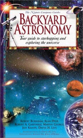 A Guide to Backyard Astronomy: Your Guide to Starhopping and Exploring the Universe