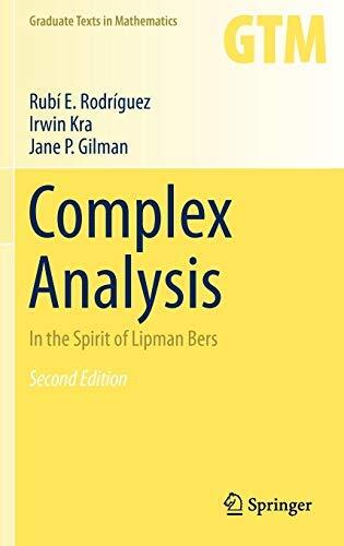Complex Analysis: In the Spirit of Lipman Bers (Graduate Texts in Mathematics)