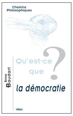 Qu'est-Ce Que La Democratie? (Chemins Philosophiques)