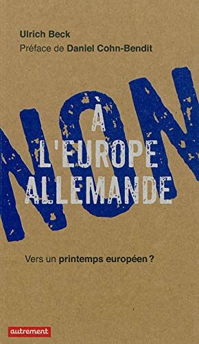 Non à l'Europe allemande: Vers un printemps européen ?