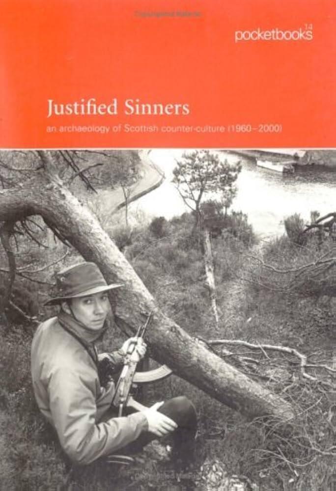 Justified Sinners: An Archaeology of Scottish Counter-culture (1960-2000)