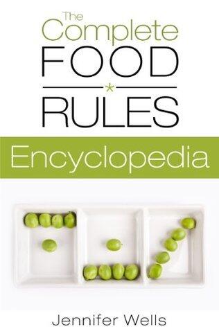 The Complete Food Rules Encyclopedia
