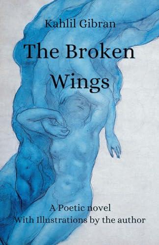 The Broken Wings: Kahlil Gibran's Poetic Novel