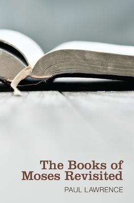 The Books of Moses Revisited