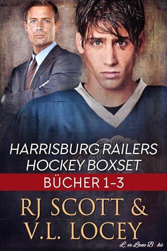Harrisburg Railers Hockey Boxset Bücher 1-3 (Harrisburg Railers (Deutsche Ausgabe))