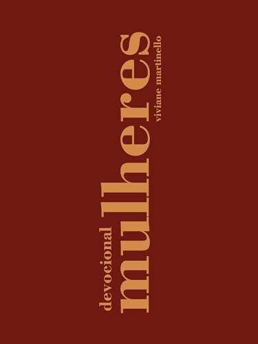 Devocional Mulheres | 365 Dias | Viviane Martinello