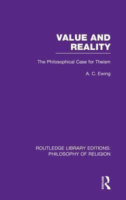 Value and Reality: The Philosophical Case for Theism