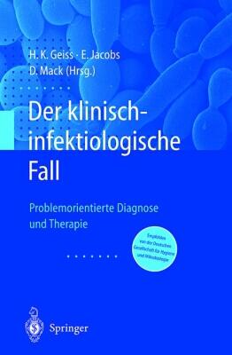 Der Klinisch-infektiologische Fall (Problemorientierte Diagnose und Therapie)
