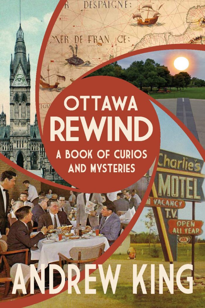 Ottawa Rewind: A Book of Curios and Mysteries