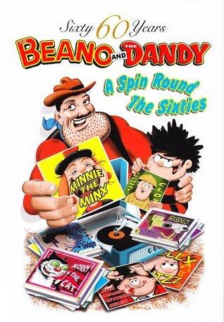 The Dandy and The Beano: A Spin Round the Sixties