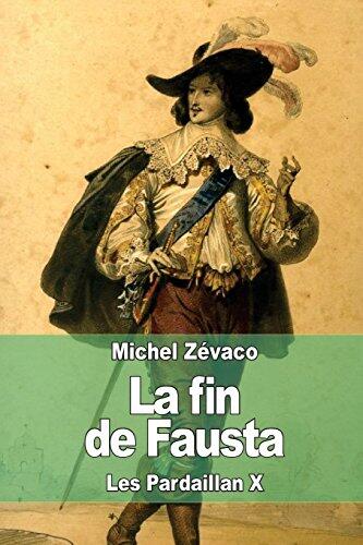 La Fin De Fausta (Les Pardaillan X)