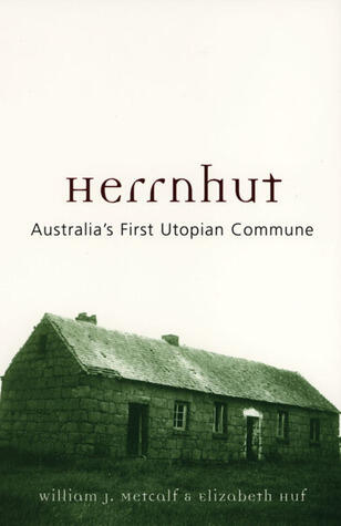Herrnhut: Australia's First Utopian Commune